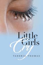 Little Girls Cry af Taheria Thomas