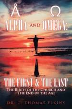 Alpha and Omega af C. Thomas Elkins