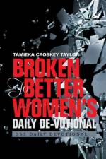 Broken to Better Women's Daily De-Votional af Tamieka Croskey Taylor
