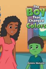 The Boy That Changed Colors af Debbie Webster