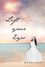 Lift up Your Eyes af Mabel Olu