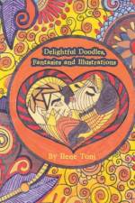 Delightful Doodles, Fantasies and Illustrations af Ilene Toni