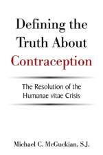 Defining the Truth About Contraception af Michael C. McGuckian S. J.