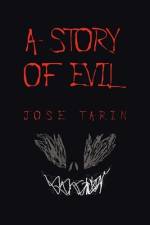 A Story of Evil af Jose Tarin