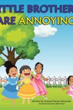 Little Brothers Are Annoying af Anaiyah Reneé Alexander