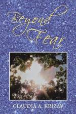 Beyond Fear af Claudia A. Krizay