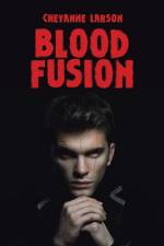 Blood Fusion af Cheyanne Larson