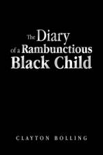 Diary of a Rambunctious Black Child af Clayton Bolling