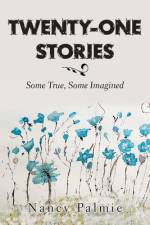 Twenty-One Stories af Nancy Palmie
