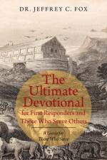 Ultimate Devotional for First Responders and Those Who Serve Others af Dr Jeffrey C Fox