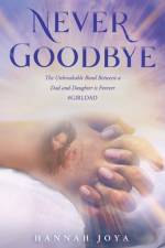 Never Goodbye af Joya Hannah Joya