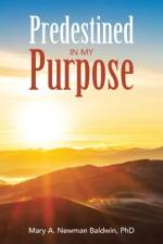 Predestined in My Purpose af Mary A. Newman Baldwin
