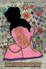 Yes Girl Yes! af Angel M Williams