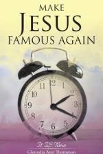 Make Jesus Famous Again af Glenndia Ann Thompson