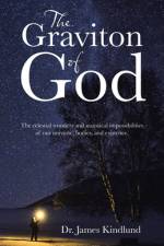 Graviton of God af Kindlund Dr. James Kindlund