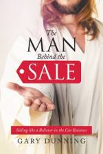 The Man Behind the Sale af Gary Dunning