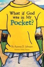 What If God Was in My Pocket? af Ayonna D Johnson