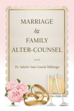 Marriage & Family Alter-Counsel af Dr Sabelo Sam Gasela Mhlanga