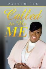 Called to Be Me af Pastor Cee