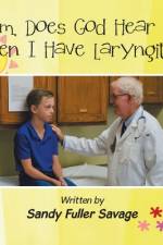 Mom, Does God Hear Me When I Have Laryngitis? af Sandy Fuller Savage