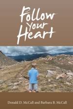 Follow Your Heart af Donald D McCall