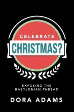 Celebrate Christmas? af Dora Adams