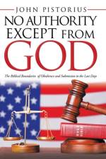 No Authority Except from God af John Pistorius