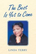 The Best Is yet to Come af Linda Terry