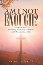 Am I Not Enough? af Patricia Malia