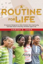 Routine for Life af Marian E Amoa