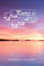 Poetry to Heal af Rodney Lyttaker