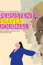 Persistent Prayer Journal af Joella G Simmons