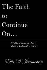 The Faith to Continue On... af Ellis D Jimmerson