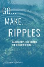 Go...Make...Ripples af Jennifer Godwin