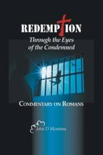 Redemption Through the Eyes of the Condemned af John D Montana