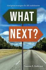 What Next? af Vanessa A. Anderson