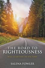 The Road to Righteousness af Salena Fowler
