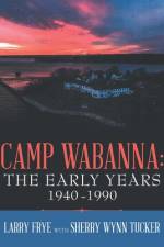 Camp Wabanna af Larry Frye