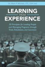 Learning from Experience af Mark P. Michels LTC USA