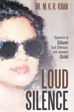 Loud Silence af M. K. R. Khan