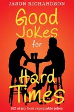 Good Jokes for Hard Times af Jason Richardson
