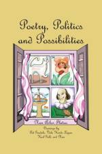 Poetry, Politics and Possibilities af Nan Asher Flatau