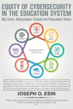 Equity of Cybersecurity in the Education System af Joseph O. Esin