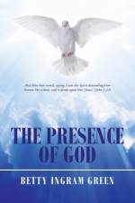 The Presence of God af Betty Ingram Green