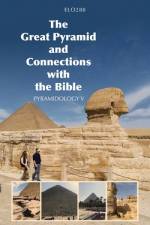 Great Pyramid and Connections with the Bible af ELO288