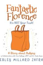Fantastic Florence It's Not Your Fault! af Lesley Millard Zafran