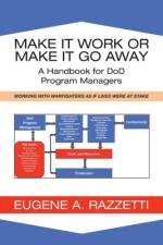 Make It Work or Make It Go Away af Eugene A Razzetti