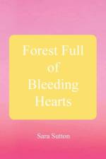 Forest Full of Bleeding Hearts af Sara Sutton