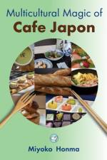 Multicultural Magic of Cafe Japon