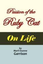 The Passion of the Ruby Cat 'On Life' af Maril Ozanne Garrison